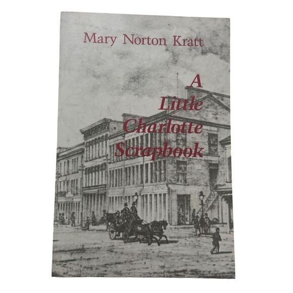 A Little Charlotte Scrapbook by Mary Norton Kratt 1990, Signed, Trade Paperback - Picture 1 of 8